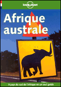 Afrique Australe - Lonely Planet - Afrique du Sud, Bostwana, Lesotho, Malawi, Mozambique, Namibie, Swaziland, Zambie et Zimbabwe : l'Afrique australe comprend des sites naturels aussi grandioses que les chutes Victoria ou le delta de l'Okavongo 