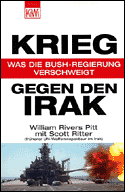 Krieg gegen den Irak. Was die Bush- Regierung verschweigt