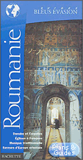 Roumanie - Bucarest et ses environs - La Valachie - La Transylvanie - Le Maramure - La Bucovine moldave - La Dobrogea - Moldavie