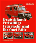Deutschlands Freiwillige Feuerwehr und ihr Opel Blitz