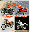 BMW Motorradklassiker. Von der R 32 bis zur 'neuen Generation'