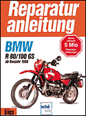 BMW R80 / R100 GS ab Baujahr 1988. Handbuch fr Pflege, Wartung und Reparatur