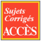 Concours ACC�S - Sujets et corrig�s - Annales