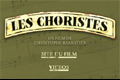 LES CHORISTES