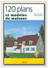 120 plans et modles de maisons